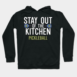 Stay out of the kitchen pickleball Hoodie